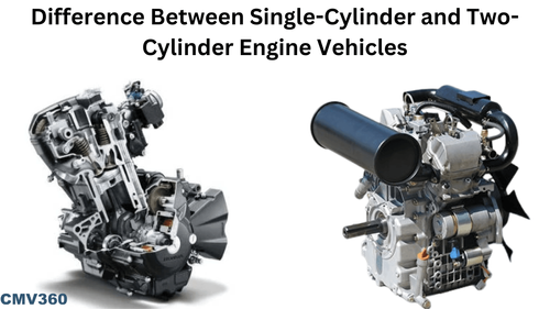 What is the Difference Between Single-Cylinder and Two-Cylinder Engine Vehicles