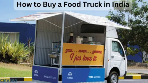 How to Buy a Food Truck in India