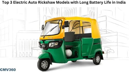 Top 3 Electric Auto Rickshaw Models with Long Battery Life in India