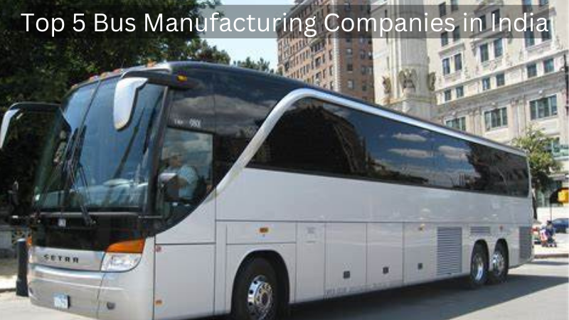 Top 5 Bus Manufacturing Companies in India.png