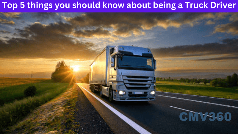 Top 5 things you should know about being a Truck Driver.png Top 5 things you should know about being a Truck Driver.png