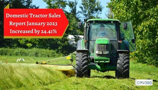 Domestic Tractor Sales Report January 2023 Increased by 24.41%