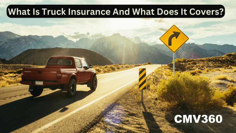What Is Truck Insurance And What Does It Covers.png