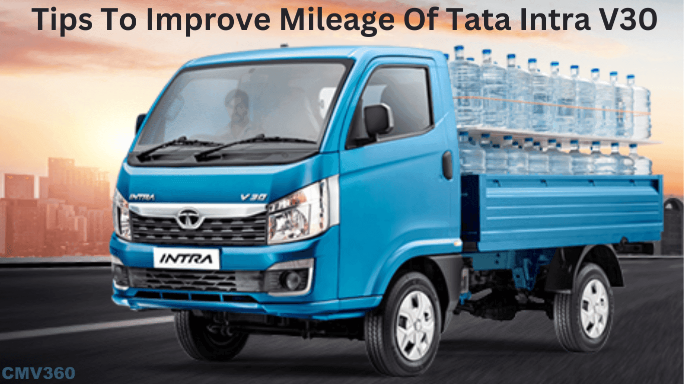 Tips To Improve Mileage Of Tata Intra V30 Pickup Truck Tips To Improve Mileage Of Tata Intra V30 Pickup Truck