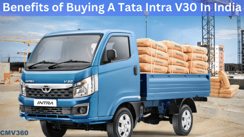 Benefits of Buying A Tata Intra V30 In India