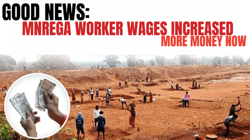 Good News: MNREGA Worker Wages Increased: More Money Now