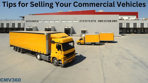 Tips for Selling Your Commercial Vehicles