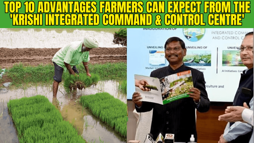 Top 10 Advantages Farmers Can Expect from the 'Krishi Integrated Command & Control Centre'