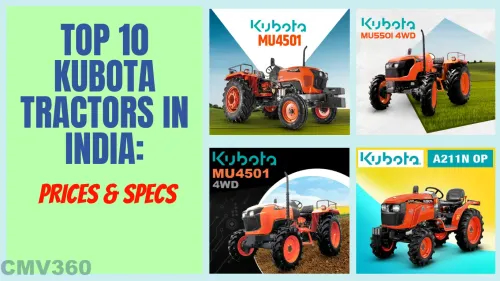 Top 10 Kubota Tractors in India: Prices & Specs