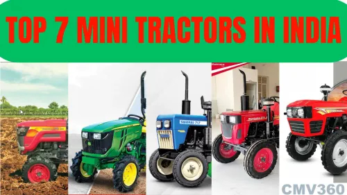 Top 7 Mini Tractors in India: Detailed Specs & Pricing Overview