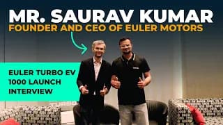 Euler Turbo EV 1000 Launch Interview: Mr. Saurav Kumar- Founder and CEO of Euler Motors Euler Turbo EV 1000 Launch Interview: Mr. Saurav Kumar- Founder and CEO of Euler Motors