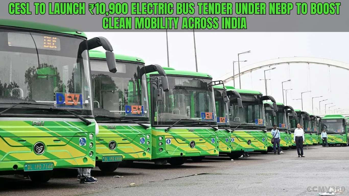 CESL to Launch ₹10,900 Electric Bus Tender Under NEBP to Boost Clean Mobility Across India CESL to Launch ₹10,900 Electric Bus Tender Under NEBP to Boost Clean Mobility Across India