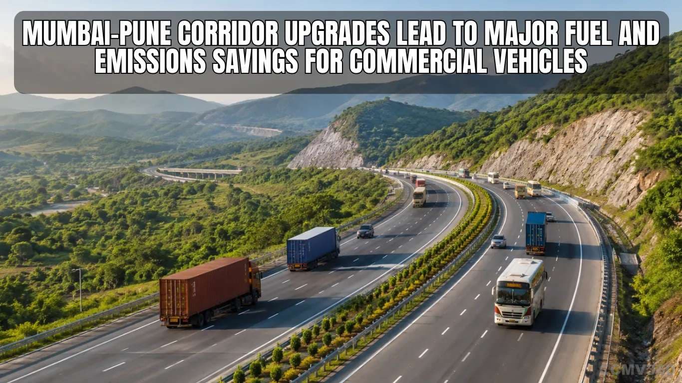 Mumbai-Pune Corridor Upgrades Lead to Major Fuel and Emissions Savings for Commercial Vehicles Mumbai-Pune Corridor Upgrades Lead to Major Fuel and Emissions Savings for Commercial Vehicles
