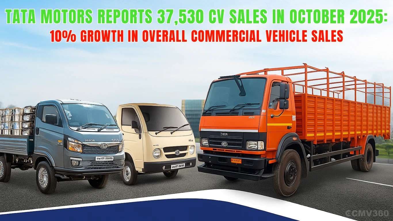 Tata Motors Reports 37,530 CV Sales in October 2025: 10% Growth in Overall Commercial Vehicle Sales Tata Motors Reports 37,530 CV Sales in October 2025: 10% Growth in Overall Commercial Vehicle Sales