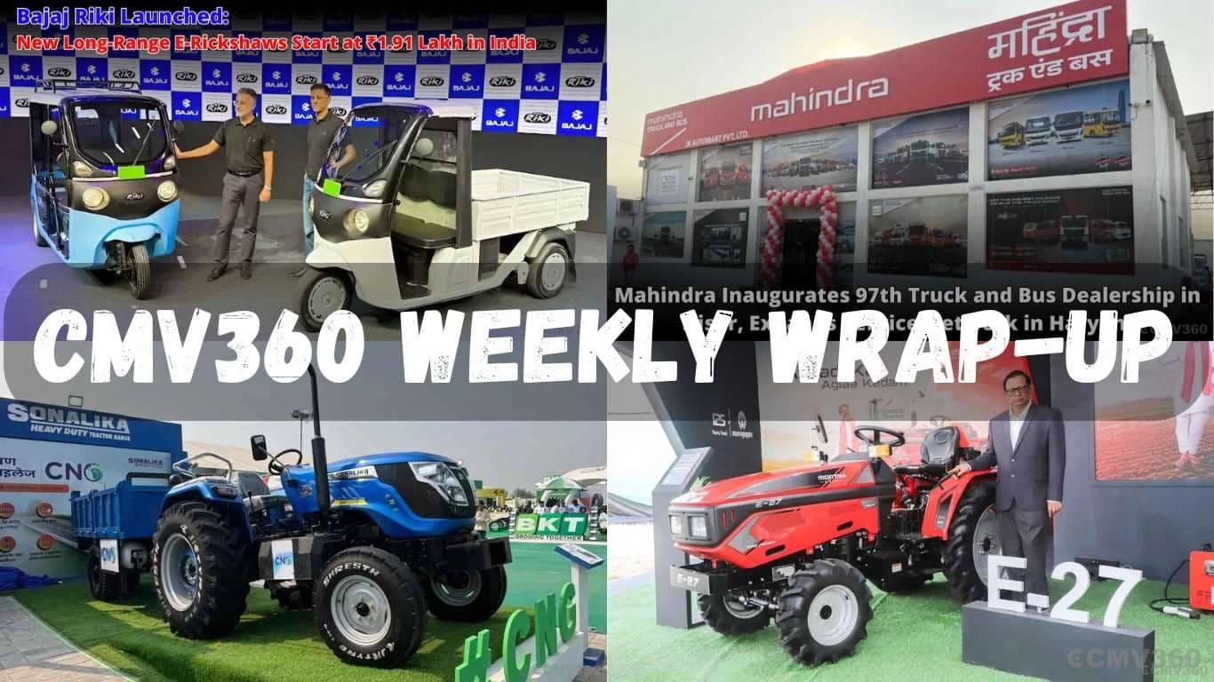 CMV360 Weekly Wrap-Up | 24th–29th Nov 2025: Ashok Leyland’s 360 HP Trucks, Bajaj Riki Expansion, Mahindra & Sonalika’s Clean-Fuel Tractors, BatteryPool Funding Boost & Big EV–Agri Breakthroughs CMV360 Weekly Wrap-Up | 24th–29th Nov 2025: Ashok Leyland’s 360 HP Trucks, Bajaj Riki Expansion, Mahindra & Sonalika’s Clean-Fuel Tractors, BatteryPool Funding Boost & Big EV–Agri Breakthroughs