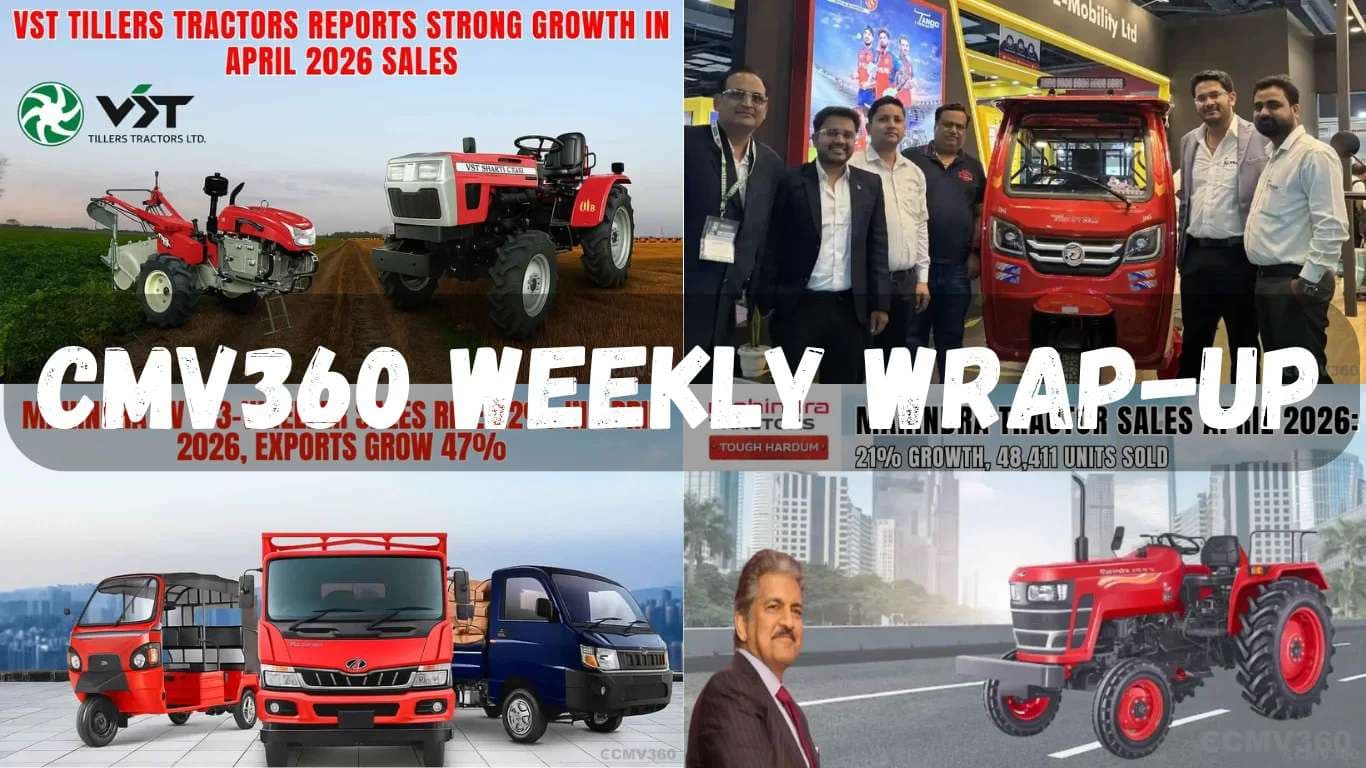 CMV360 Weekly Wrap (27 April–2 May 2026): CV & Tractor Sales Surge, EV Challenges Rise, Monsoon Worries & Big Policy Shifts Impact on India CMV360 Weekly Wrap (27 April–2 May 2026): CV & Tractor Sales Surge, EV Challenges Rise, Monsoon Worries & Big Policy Shifts Impact on India