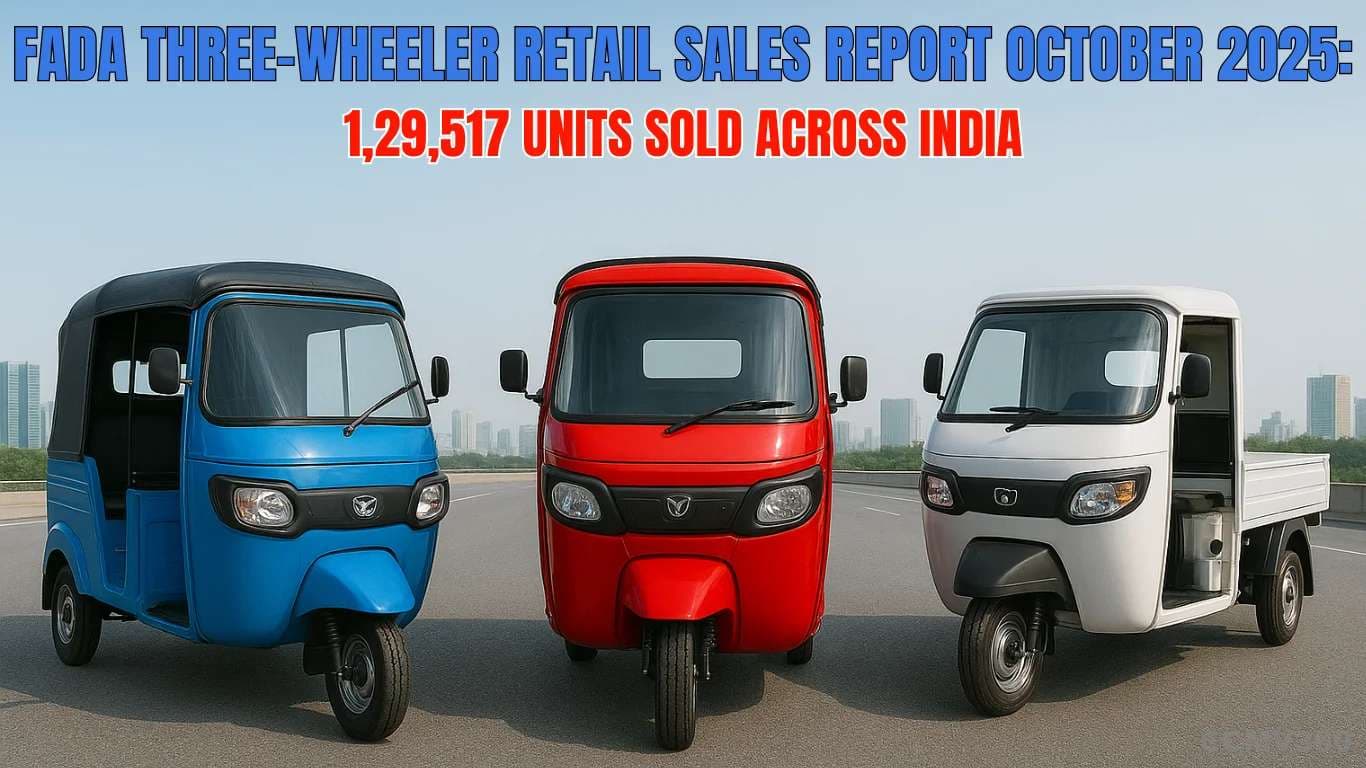 FADA Three-Wheeler Retail Sales Report October 2025: 1,29,517 Units Sold Across India FADA Three-Wheeler Retail Sales Report October 2025: 1,29,517 Units Sold Across India