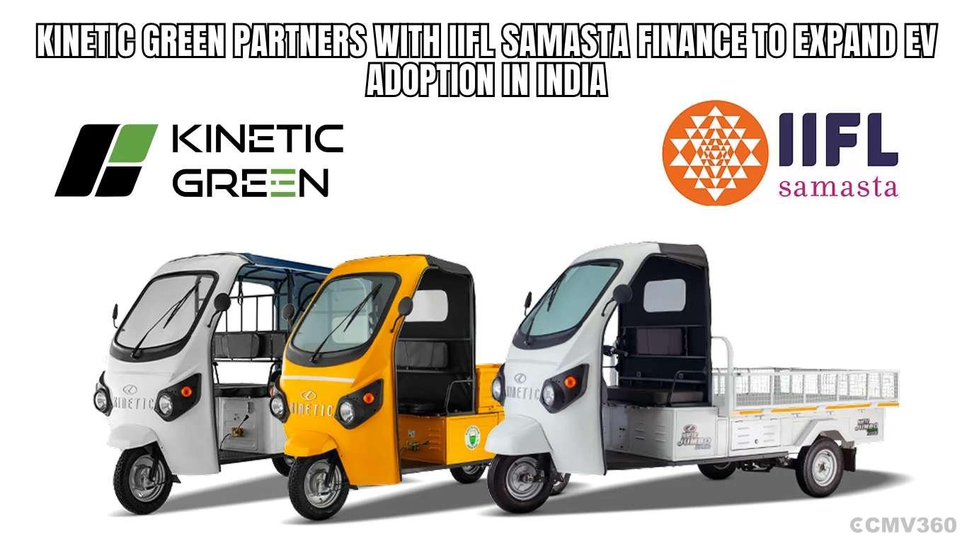 Kinetic Green Partners with IIFL Samasta Finance to Expand EV Adoption in India Kinetic Green Partners IIFL Samasta Finance.webp