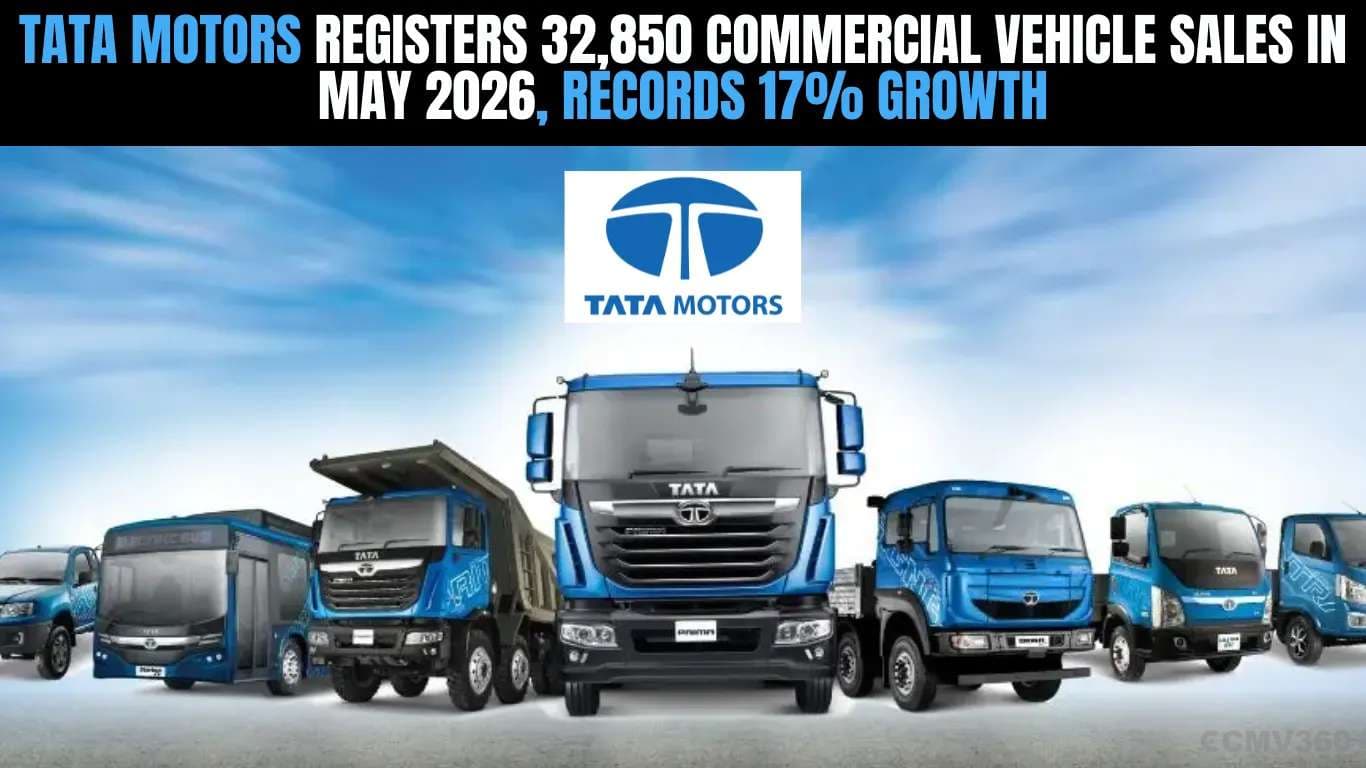 Tata Motors Registers 32,850 Commercial Vehicle Sales in May 2026, Records 17% Growth Tata Motors Registers 32,850 Commercial Vehicle Sales in May 2026, Records 17% Growth