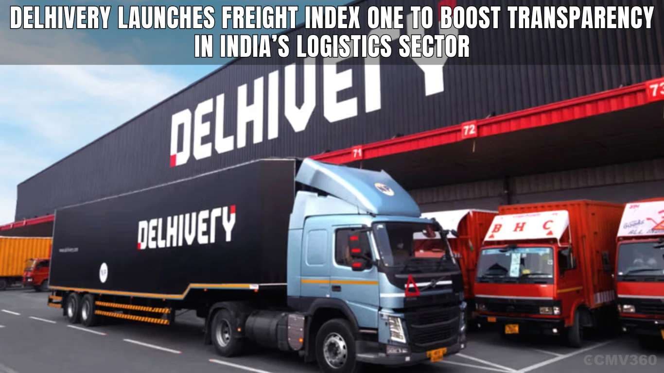 Delhivery Launches Freight Index One for Transparent Freight Pricing Delhivery Launches Freight Index One for Transparent Freight Pricing