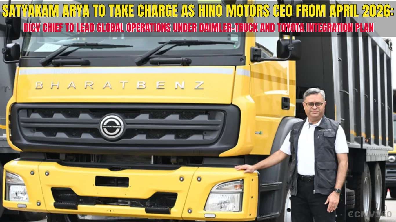 Satyakam Arya to Take Charge as Hino Motors CEO from April 2026: DICV chief to lead global operations under Daimler-Truck and Toyota integration plan Satyakam Arya to Take Charge as Hino Motors CEO from April 2026: DICV chief to lead global operations under Daimler-Truck and Toyota integration plan